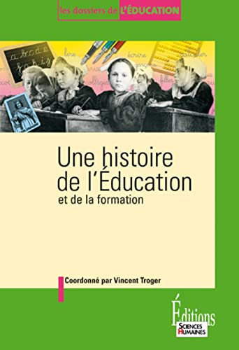 Stock image for Une histoire de l'Education : Et de la formation for sale by Revaluation Books