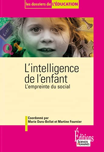 Beispielbild fr L'Intelligence de l'enfant. L'empreinte du social zum Verkauf von Gallix