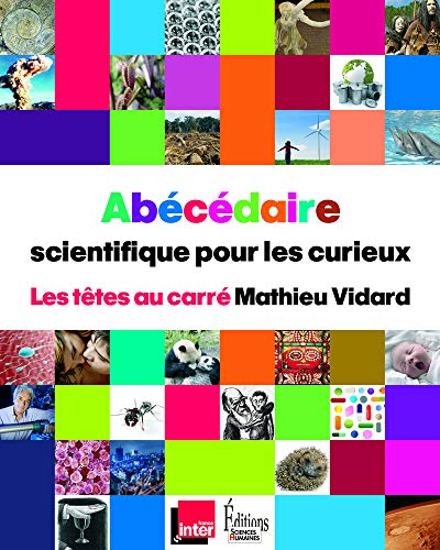 Stock image for Les Ttes au carr - Abcdaire scientifique pour les curieux for sale by Ammareal