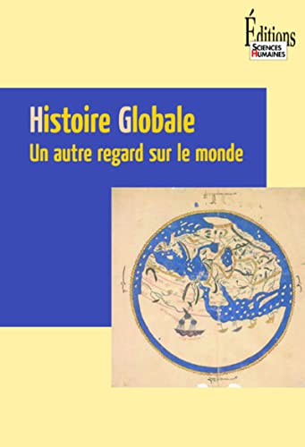 Stock image for Histoire globale. Un autre regard sur le monde for sale by Ammareal