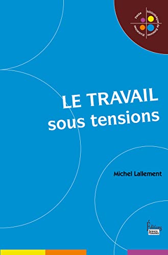 Stock image for Le Travail sous tensions for sale by Ammareal