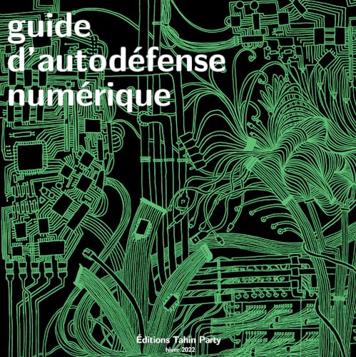 Beispielbild fr Guide d'autodfense numrique (NED 2023): Sixime dition - Hiver 2022-2023 zum Verkauf von Gallix