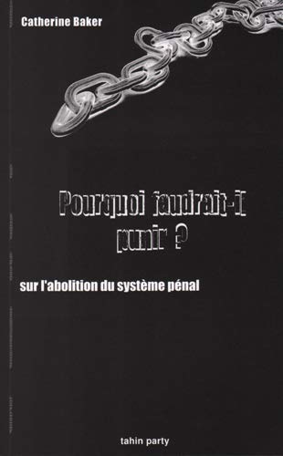 Beispielbild fr Pourquoi faudrait-il punir ? : Sur l'abolition du systme pnal zum Verkauf von Ammareal