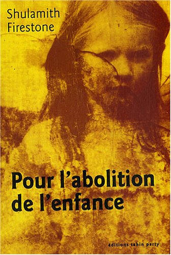 Beispielbild fr Pour l'abolition de l'enfance zum Verkauf von Ammareal