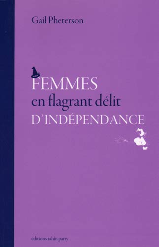Beispielbild fr Femmes en flagrant dlit d'indpendance zum Verkauf von Ammareal