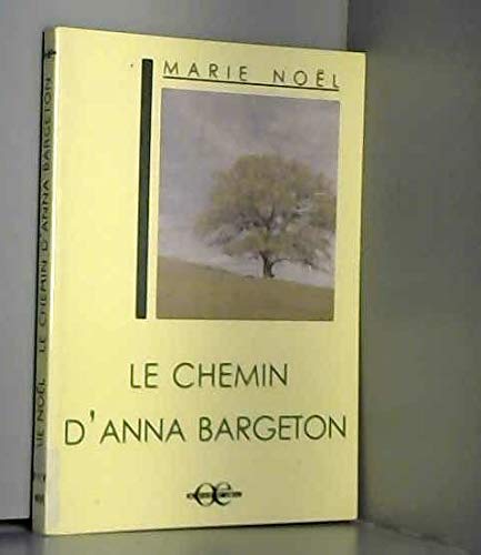 Beispielbild fr le chemin d'anna bargeton zum Verkauf von Ammareal