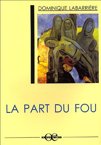 Beispielbild fr La Part du Fou zum Verkauf von Ammareal