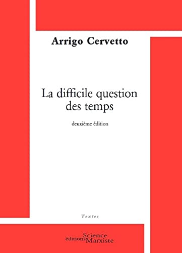 Beispielbild fr La difficile question des temps [Broch] Cervetto, Arrigo zum Verkauf von BIBLIO-NET