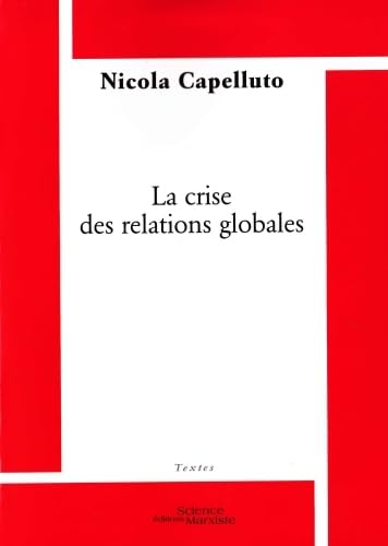 Stock image for La crise des relations globales [Broch] Capelluto, Nicola for sale by BIBLIO-NET