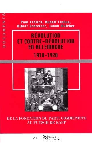 9782912639608: Rvolution et contre-rvolution en Allemagne (1918-1920): De la fondation du Parti communiste au putsch de Kapp