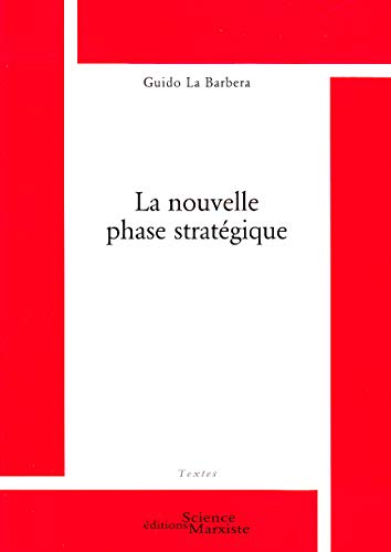 Stock image for La nouvelle phase stratgique [Broch] La Barbera, Guido for sale by BIBLIO-NET