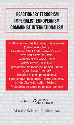 Stock image for Reactionary Terrorism, Imperialist Europeanism, Communist Internationalism for sale by WorldofBooks