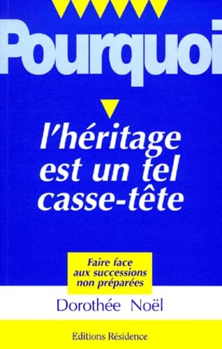 Pourquoi l'héritage est un tel casse-tête