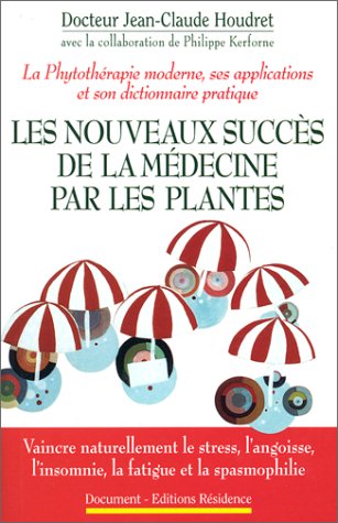 Beispielbild fr Les nouveaux succ s de la m decine par les plantes Houdret, Jean-Claude zum Verkauf von LIVREAUTRESORSAS