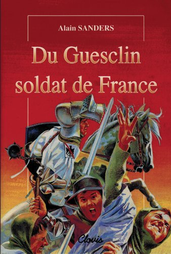 Beispielbild fr Du Guesclin, soldat de France zum Verkauf von Ammareal