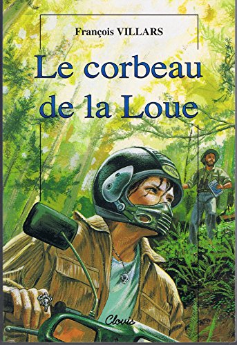 Imagen de archivo de Le corbeau de la Loue [Paperback] Franois Villars a la venta por LIVREAUTRESORSAS