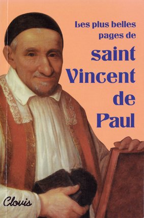 Beispielbild fr Les plus belles pages de Saint Vincent de paul zum Verkauf von Ammareal