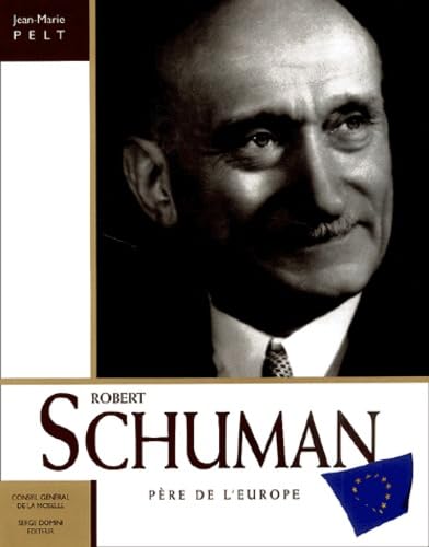 Beispielbild fr Robert Schuman : Pre de l'Europe zum Verkauf von Untje.com