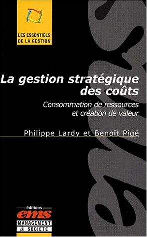 Stock image for La Gestion Stratgique Des Cots : Consommation De Ressources Et Cration De Valeur for sale by RECYCLIVRE