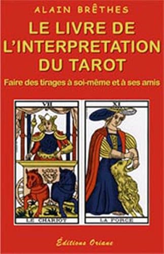 9782912662149: Le livre de l'interprtation du tarot