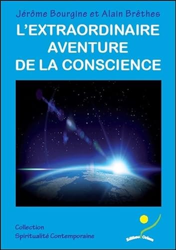 Stock image for L'extraordinaire aventure de la conscience [Broch] Brthes, Alain et Bourgine, Jrme for sale by BIBLIO-NET