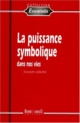 Beispielbild fr La Puissance Symbolique Dans Nos Vies zum Verkauf von RECYCLIVRE