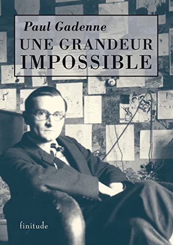 UNE GRANDEUR IMPOSSIBLE - précédé de L'HOMME NU - par DIDIER SARROU