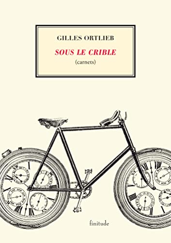 SOUS LE CRIBLE (9782912667526) by ORTLIEB, Gilles