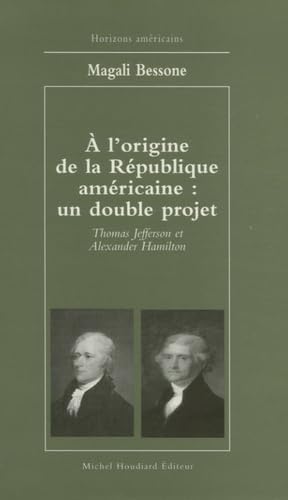 Beispielbild fr A l'origine de la Republique americaine un double projet zum Verkauf von Librairie La Canopee. Inc.