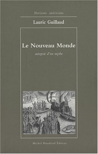 9782912673749: Le Nouveau Monde: Autopsie d'un mythe