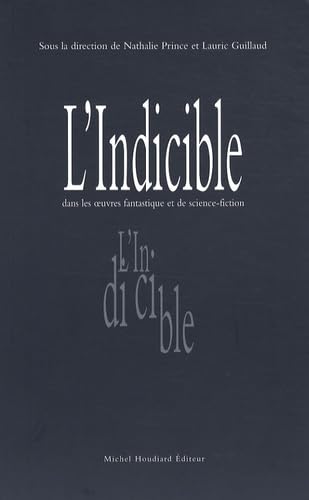 9782912673985: L'indicible: Dans les littratures fantastique et de science-fiction