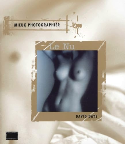 Mieux photographier le nu (9782912679222) by Daye, David