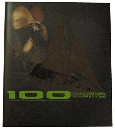 Beispielbild fr 100 Ans de nautisme : Edition bilingue franais-anglais zum Verkauf von Ammareal