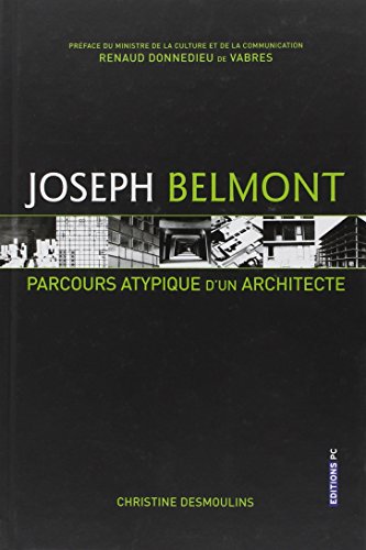 9782912683540: Joseph Belmont Parcours Atypique D'Un Architecte : Parcours Atypique D'Un Architecte
