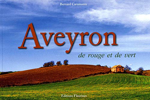 9782912690180: Aveyron: De rouge et de vert...: 1