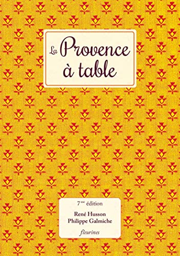 Imagen de archivo de La Provence  table (nouvelle dition enrichie) a la venta por Gallix