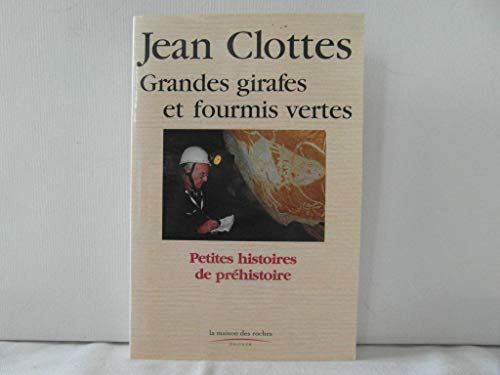 Stock image for Grandes girafes et fourmis vertes Clottes, Jean for sale by LIVREAUTRESORSAS