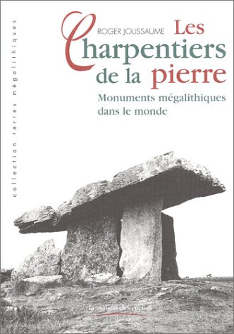 Beispielbild fr Les Charpentiers de la pierre : Monuments mgalithiques dans le monde zum Verkauf von Ammareal