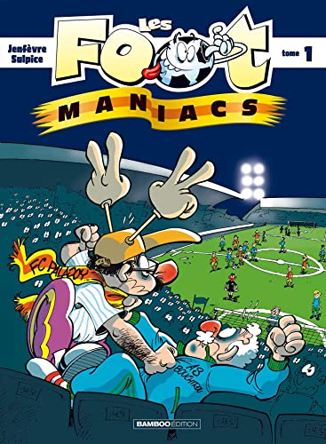 Beispielbild fr Les Foot-maniacs. Vol. 1. Allez Les Bleus ! zum Verkauf von RECYCLIVRE