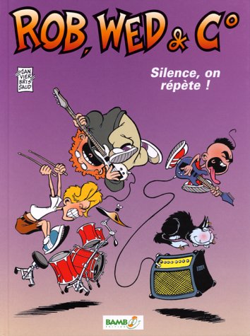 Beispielbild fr Rob, Wed & C. Silence, on rpte ! zum Verkauf von Librairie La MASSENIE  MONTOLIEU