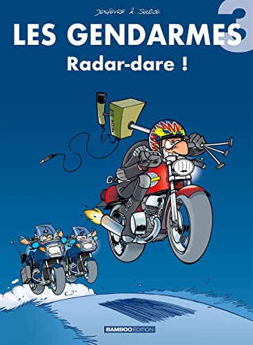 Beispielbild fr Les Gendarmes, tome 3 : Radare-Dare ! zum Verkauf von Ammareal