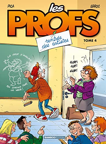 Les Profs, Tome 4: Rentree des artistes