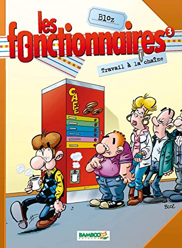 Beispielbild fr Les fonctionnaires, Tome 3 : Travail  la chaîne zum Verkauf von AwesomeBooks