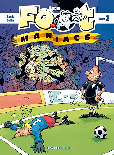 Beispielbild fr Les Foot Maniacs - Tome 2. zum Verkauf von Le-Livre