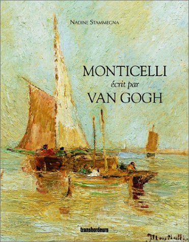 Beispielbild fr Monticelli crit par Van Gogh zum Verkauf von Wm Burgett Bks and Collectibles