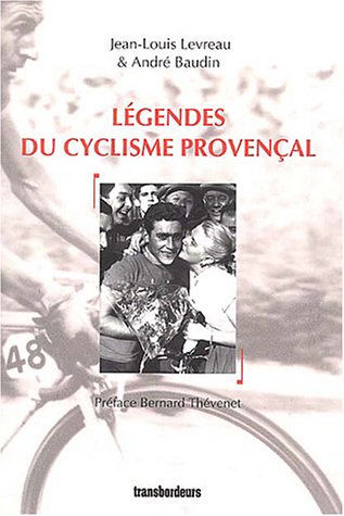 Beispielbild fr Lgendes du cyclisme provenal zum Verkauf von Ammareal