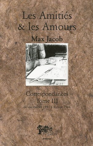 Beispielbild fr Correspondances: Tome 3, Les Amitis et les Amours, Dcembre 1941 - Fvrier 1944 zum Verkauf von Ammareal