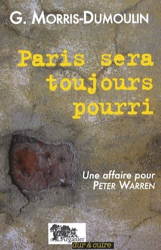 Beispielbild fr Paris Sera Toujours Pourri zum Verkauf von books-livres11.com