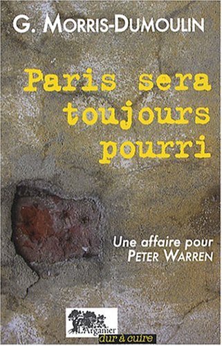 Stock image for Paris Sera Toujours Pourri for sale by books-livres11.com