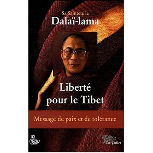 Imagen de archivo de Libert pour le Tibet : Message de paix et de tolrance a la venta por medimops